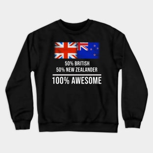 50% British 50% New Zealander 100% Awesome - Gift for New Zealander Heritage From New Zealand Crewneck Sweatshirt